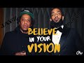 BELIEVE IN YOUR VISION - Jay-Z & Nipsey Hussle Motivational Video (MUST WATCH)