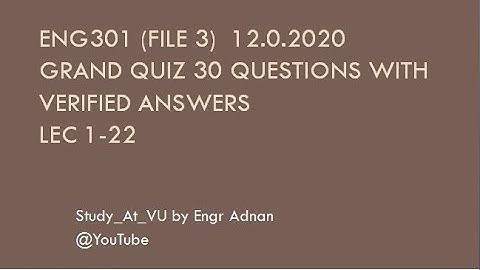 Eng301 Grand Quiz 2020 | Eng 301 grand quiz 2020 | File 3 |12.07.2020
