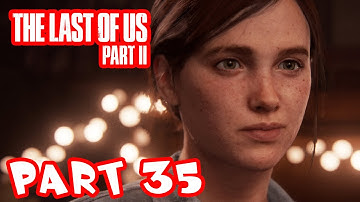 The Last of Us 2 Gameplay Walkthrough - Part 35 - A Peaceful Ending?