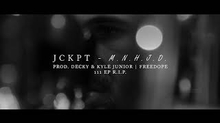 JCKPT - M.N.H.J.D. [prod. Decky x Kyle Junior / Freedope]