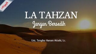 Download lagu La Tahzan | Jangan Bersedih - Ust. Hanan Attaki, Lc. #janganbersedih