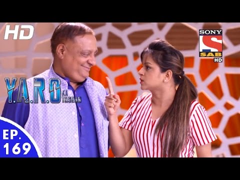 Y.A.R.O Ka Tashan - यारों का टशन - Ep 169 - 20th Mar, 2017