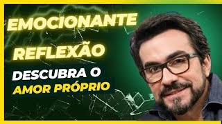 MOTIVAÇÃO | Cultivando o AMOR próprio | Padre Fábio de Melo #motivação