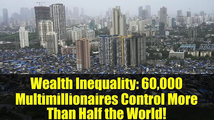 Wealth Inequality: 60,000 Multimillionaires Control More Than Half the World!