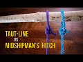 Taut-Line vs Midshipman's Hitch | What is the BEST KNOT?! | Hitch Knots