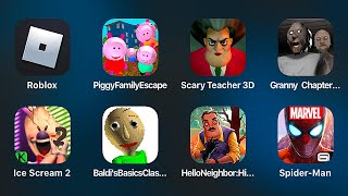 Роблокс,Piggy Family Escape,Scary Teacher 3d,Granny Chapter Two,Ice Scream 2,Baldi's,Hello Neighbor