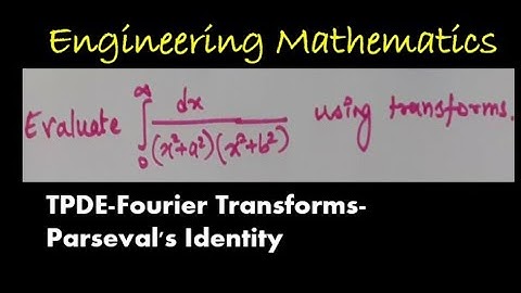 TPDE || Fourier Transforms || Parseval