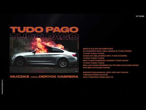 Muzzike - Tudo Pago (prod. Deryck Cabrera)
