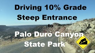 Driving Down the Steep Descent Entrance to Palo Duro State Park Texas Just How Treacherous Is It?