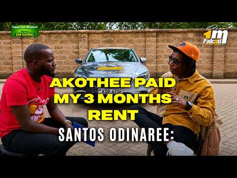 SANTOS ODINAREE: AKOTHEE PAID MY RENT FOR 3 MONTHS.