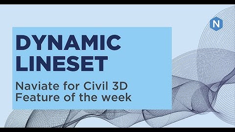 Dynamic Lineset in Naviate Landscape - Naviate for Civil feature of the week