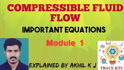 COMPRESSIBLE FLUID FLOW |S7 MECH| MODULE 1 IMPORTANT EQUATIONS