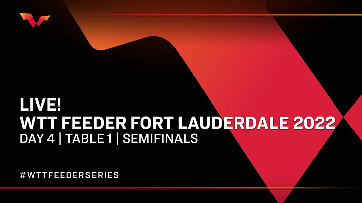 LIVE! WTT Feeder Fort Lauderdale 2022 | Day 4 | Table 1 | Semifinals
