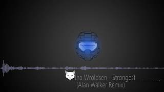 Ina Wroldsen - Strongest(Alan Walker Remix)