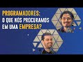 O Que Um Programador Busca Ao Escolher Uma Empresa Para Trabalhar