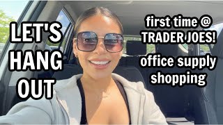 Let&#39;s Hang Out 👯‍♀️ First time at Trader Joe&#39;s, Chit Chat, &amp; Run Errands With Me