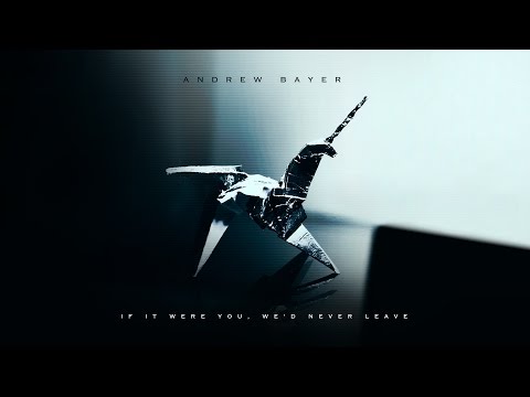Andrew Bayer - If It Were You, We'd Never Leave (Continuous Mix)