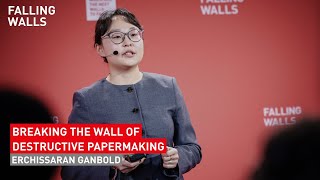 Erchissaran Ganbold: Breaking the Wall of Destructive Papermaking | Science Summit 2025