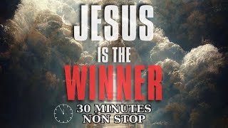 Jesus Is The Winner 30 Minutes Non Stop King Of Kings Nikos Pelagia Politis