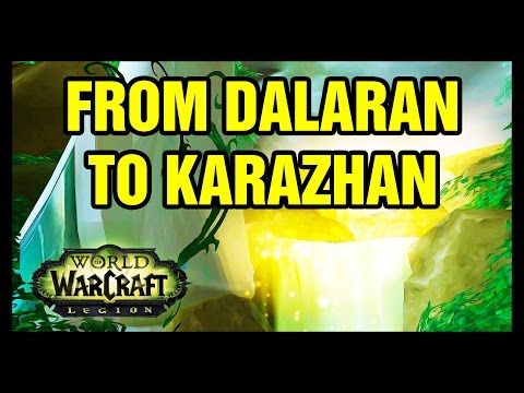 From Dalaran To Karazhan WoW Legion
