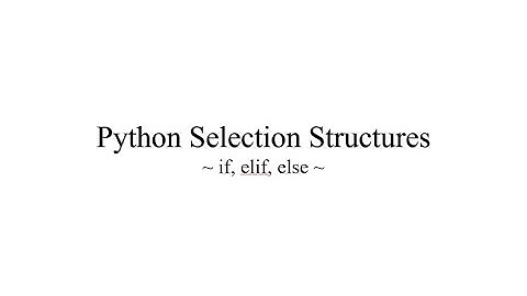 Python Selection Structures