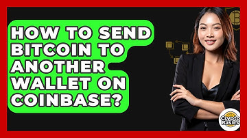How to Send Bitcoin to Another Wallet on Coinbase? - CryptoBasics360.com