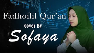 Fadhoilil Qur'an - SOFAYA ( lyrics Video)