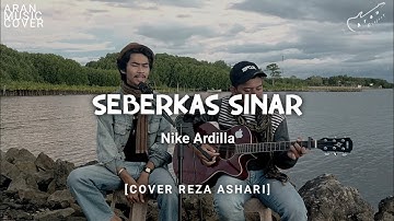 SEBERKAS SINAR - NIKE ARDILA || COVER REZA ASHARI