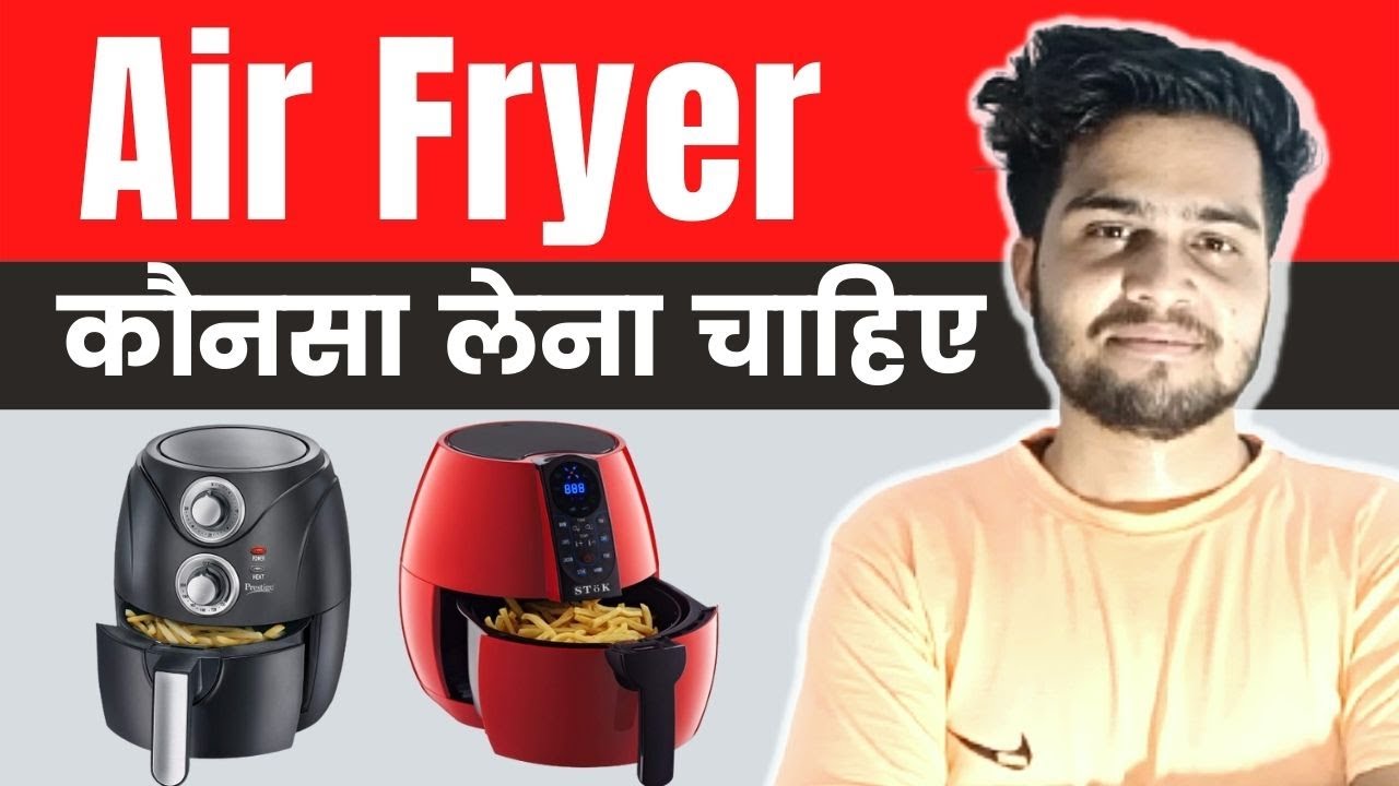 Air Fryer Buying Guide 2021 Price, Display, Menus, Capacity Which