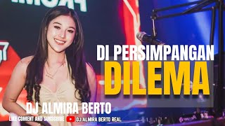 FUNKOT - DI PERSIMPANGAN DILEMA | NEW AT GRAHA POPPY | DJ ALMIRA BERTO