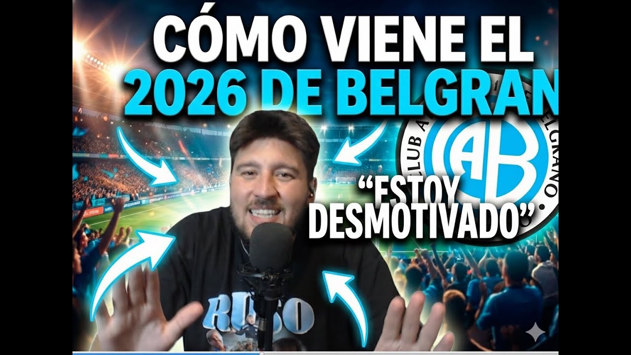 VOLVEMOS ! - ¿CÓMO ARRANCA el 2026 de BELGRANO? - REFUERZOS - COMPAGNUCCI - RUSO -  OLAVE
