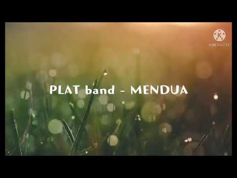 PLAT Band   Mendua lirik video