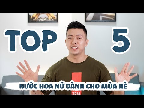 Video: 5 Mùi Hương Mùa Hè đáng Nhớ Nhất