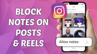 How to Stop People from Adding Notes to Your Posts and Reels on Instagram