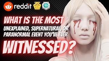 What is the most supernatural event you