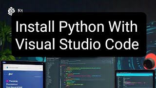 How to Install Python with VS Code | Python for Beginners: Install Python & VS Code in Minutes