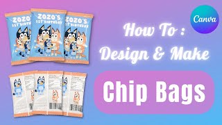 Super Easy Chip Bag Design and Assembly Tutorial w\/ Canva