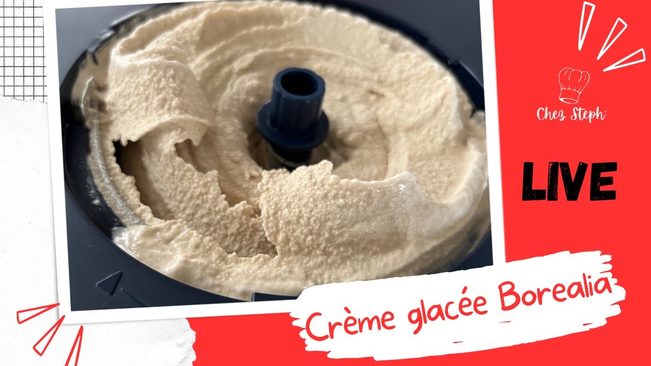 LIVE : Crème glacée à la Borealia