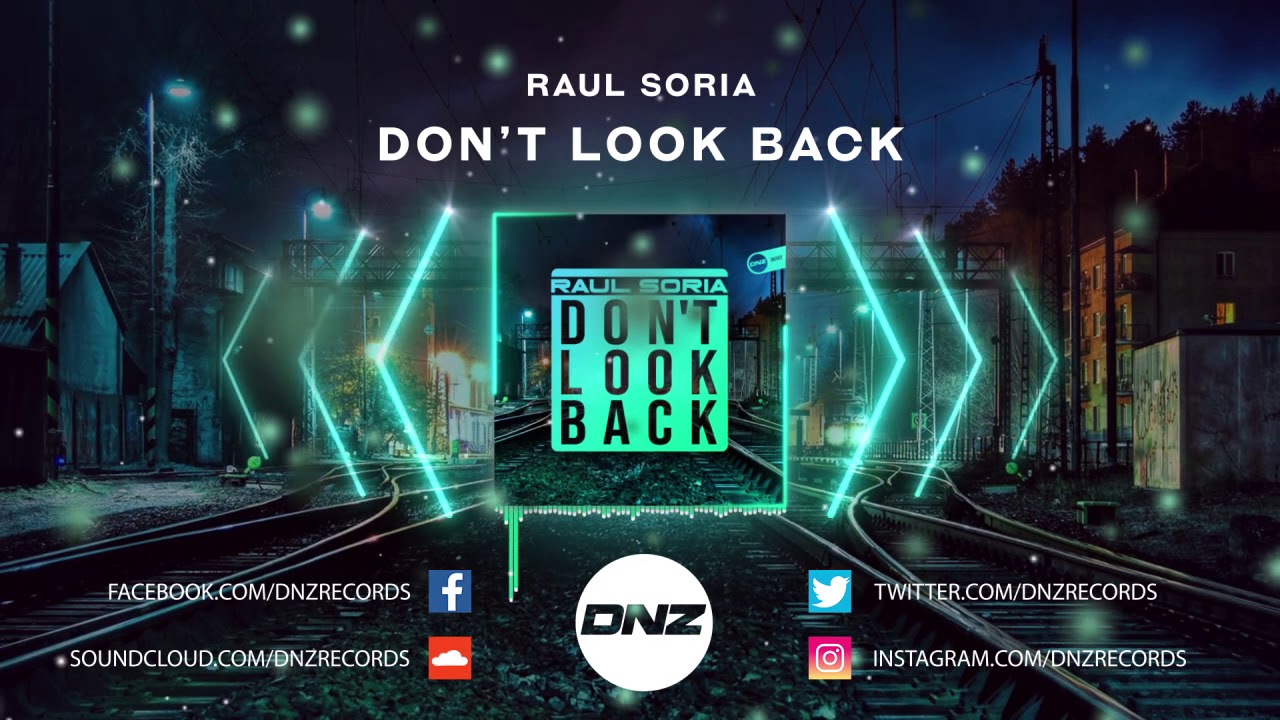 Watch DNZ402 // RAUL SORIA - DON'T LOOK BACK (Official Video DNZ Records) on YouTube Watch DNZ402 // RAUL SORIA - DON'T LOOK BACK (Official Video DNZ Records) on YouTube