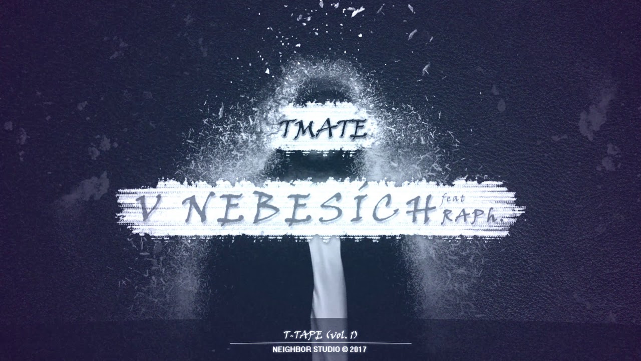 TMATE × RAPh. - V NEBESÍCH (Audio)