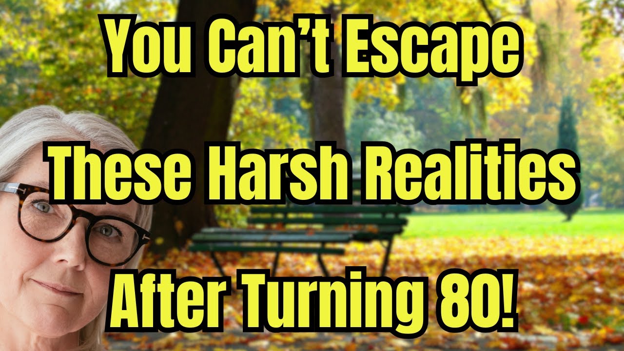 5 Brutal Truths About Life After 80 That No One Talks About! - YouTube
