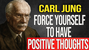 FORCING YOURSELF to think POSITIVE is THE KEY to CHANGE your LIFE - Carl Jung