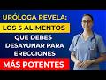 El DESAYUNO del Urólogo: 5 Alimentos Que debes comer Para Mantener Erecciones de Acero a los 65