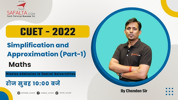 CUET 2022 Classes | Strategy for Simplification and Approximation (Part-1) | Maths | By Chandan Sir