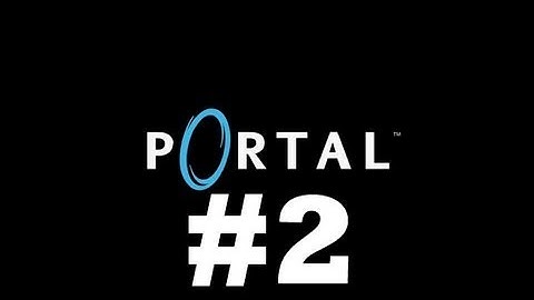 Portal - Ep 2 Chamber 4,5,6,7  Walkthrough - No Commentary/No Talking