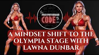 A Mindset Shift to the Olympia Stage with Lawna Dunbar