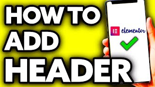 How To Add Header in Wordpress Elementor (Very EASY!)