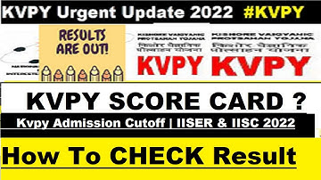 Kvpy Score Card 2022| All About Kvpy result 2022| How to download Kvpy Score Card| Kvpy Fellowship