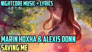 Marin Hoxha \u0026 Alexis Donn - Saving Me || NIGHTCORE MUSIC + LYRICS