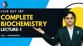 Lecture 1: Complete CSIR NET Life Science Biochemistry 2023 by IFAS